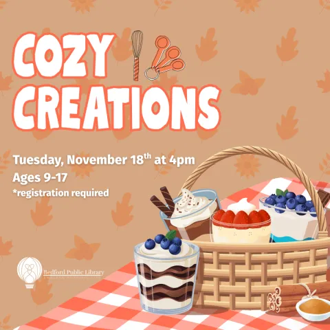 A graphic showing a basket holding three no-bake pies in a cup, a blueberry no-bake pie cup sits in front of the basket next to sticks of cinnamon and spice. The text says "Coxy Creations, Tuesday, November 18th at 4pm, Ages 9-17, registration required."